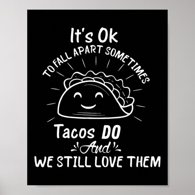 Poster Está tudo bem desmoronar-se, às vezes os tacos faz (Frente)