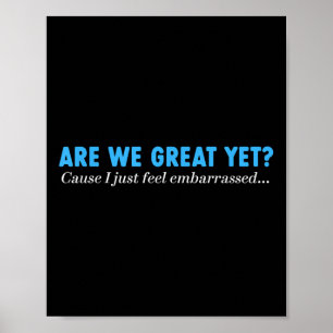 Poster Estamos Excelentes Ainda Porque Eu Me Sinto Enverg
