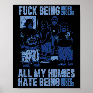 Poster Estar Abaixo de 90kg Todos os Meus Amigos Odeiam E