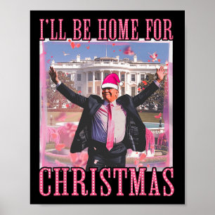 Poster Estarei Em Casa Para Papais noeis De Natal Trump P
