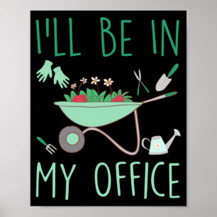 Poster Estarei no meu escritório engraçado jardinagem par