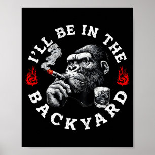 Poster Estarei no quintal Humor de charuto bourbon engraç