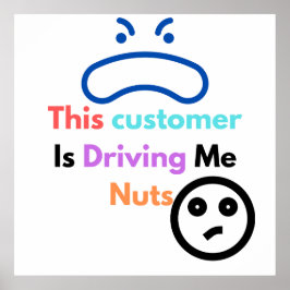 Poster Este cliente está me dando loucos