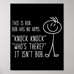 Poster Este é o Bob Ele Não Tem Braços Engraçado Toque To