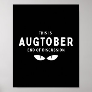 Poster Este É O Fim De Agosto Da Discussão Engraçada Quot