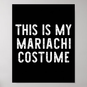 Poster Este É O Meu Costume Mariachi Halloween Engraçado