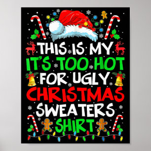 Poster Este É O Meu É Quente Demais Para Camisola Feia De