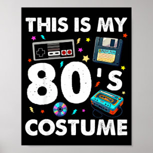 Poster Este É o Meu Figurino dos Anos 80 Festa dos Anos 8
