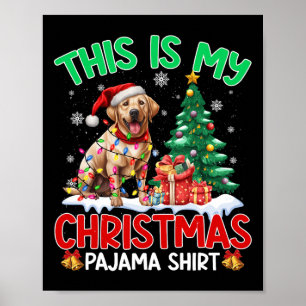 Poster Este É O Meu Natal Pajama Labrador Retriever Lov