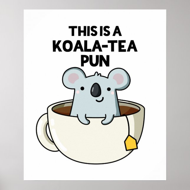 Poster Este É Um Koala-tea Pun Engraçado Koala Pun (Frente)
