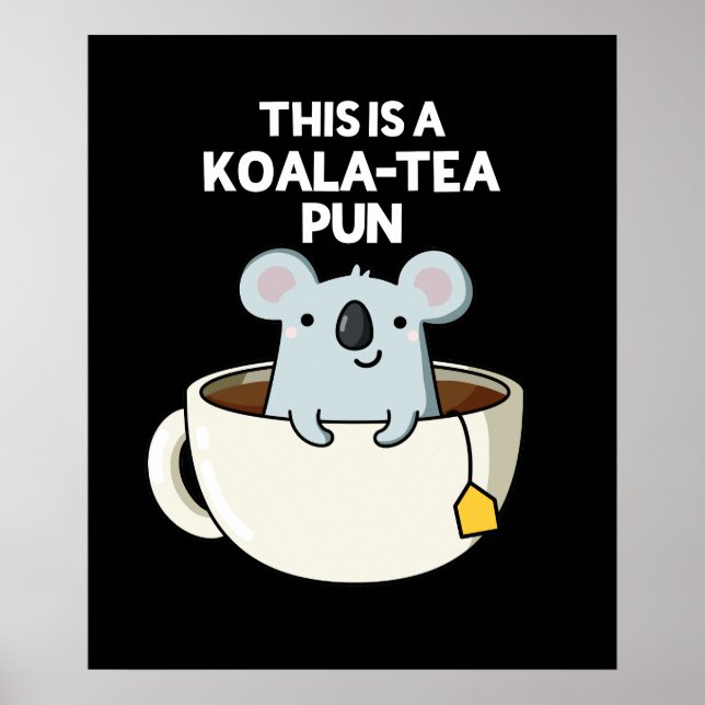 Poster Este É Um Koala-tea Pun Funny Koala Pun Dark BG (Frente)