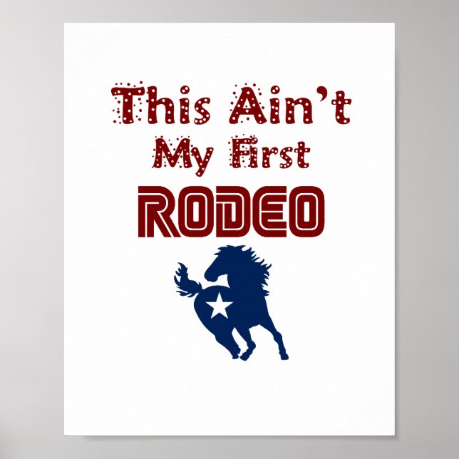 Póster Este Não É Meu Primeiro Rodeio(quadro padrão) (Frente)