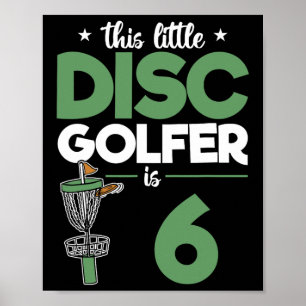 Poster Este Pequeno Disc Golfer Tem 6 Aniversário Disc Go