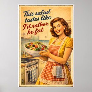 Poster Este Salada Tem o Sabor de Eu Preferiria Estar Gor