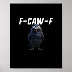 Poster Estilo Criativo Engraçado do Corvo F Caw
