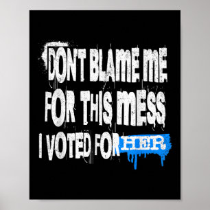 Poster Estilo Grunge Design-dont Culpa-Me Por Esta Mess G
