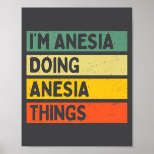 Poster Estou Anesia Fazendo Coisas de Anesia Engraçadas C