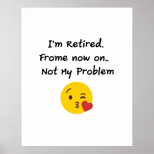 Poster Estou aposentado, não é problema meu, doações engr (Frente)