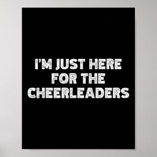 Poster Estou Aqui Apenas Para As Cheerleaders