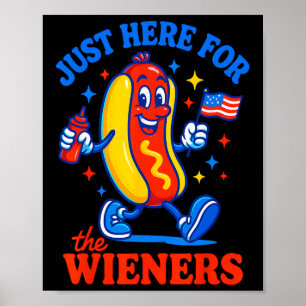 Poster Estou Aqui Apenas Para Os Wieners Engraçado 4 De J
