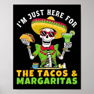 Poster Estou Aqui Apenas Para Tacos Margaritas Fiesta Mex