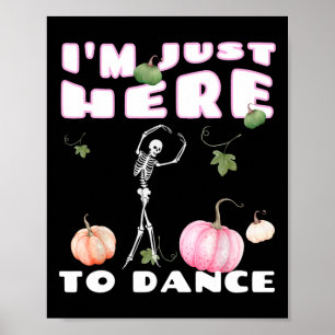 Poster Estou aqui para dançar esqueleto dançando