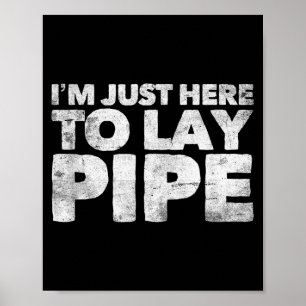 Poster Estou Aqui Para Instalar Tubulações Pe Plumber Eng