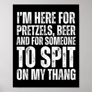 Poster Estou Aqui Para Pretzels E Beer Ual Adulto 2025