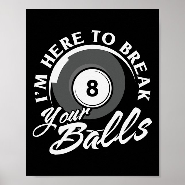 Poster Estou Aqui Para Quebrar Seus Bilhares (Frente)