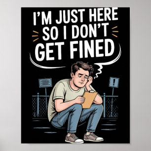 Poster Estou Aqui Só Para Não Ser Multado 