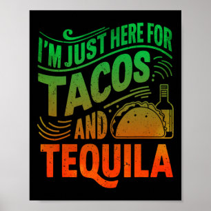 Poster Estou Aqui Somente Para Tacos E Tequila