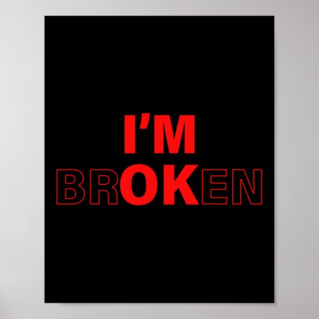 Poster Estou Bem - Estou Quebrado Doença Invisível Overdo (Frente)