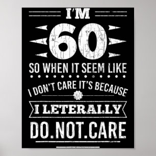 Poster Estou com 60 anos Literalmente não me importo Dive