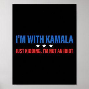 Poster Estou com Kamala, apenas brincando com o president