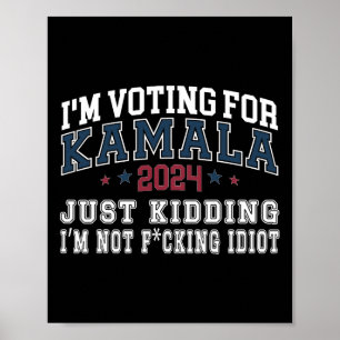 Poster Estou com Kamala só brincando, não é Idiot Retro E