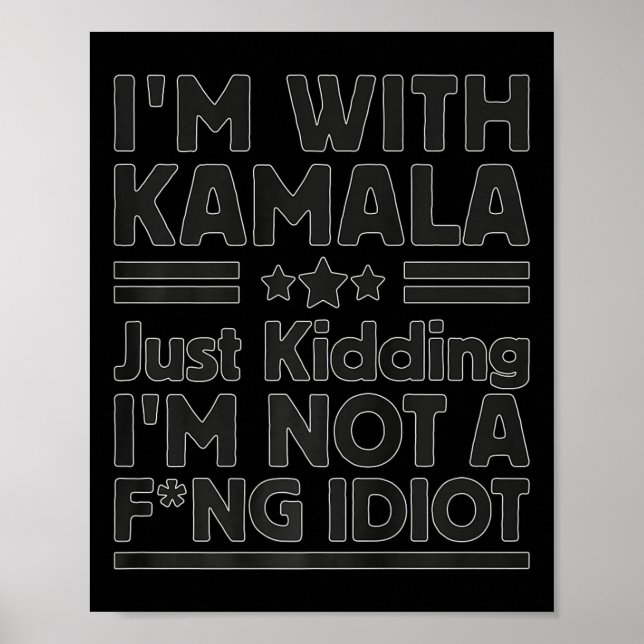 Poster Estou com Kamala só brincando. Não sou um Idio For (Frente)