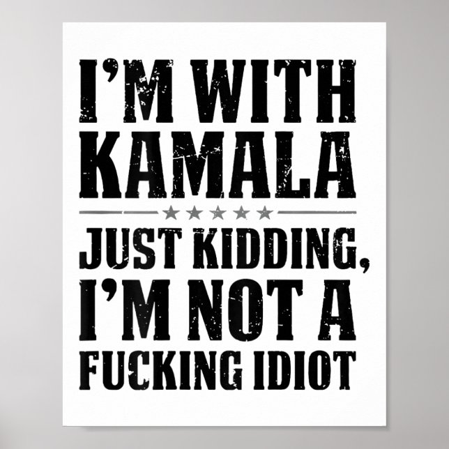 Poster Estou com Kamala só brincando. Não sou um Idio For (Frente)
