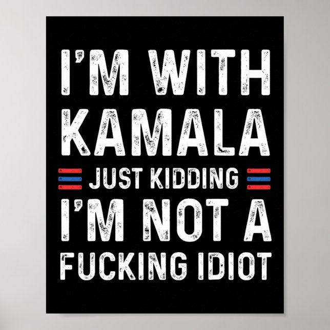 Poster Estou com Kamala só brincando, não sou um idiota d (Frente)