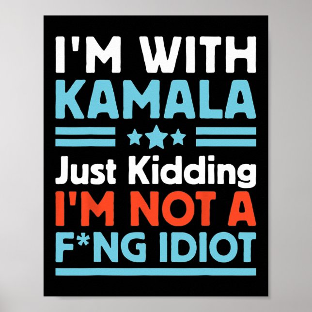 Poster Estou com Kamala só brincando Não sou um Idiota In (Frente)
