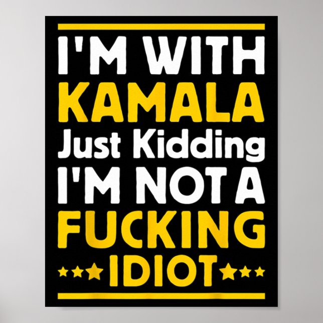 Poster Estou com Kamala só brincando Não sou um Idiota In (Frente)