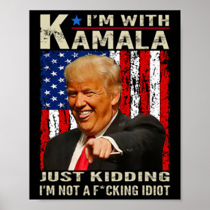 Poster Estou com Kamala só brincando Não sou um Idiota In