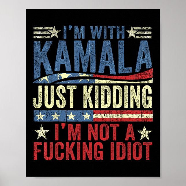 Poster Estou com Kamala só brincando Não sou um Ing Idiot (Frente)