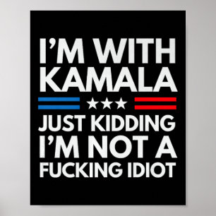 Poster Estou com Kamala só brincando que não sou um Idiot