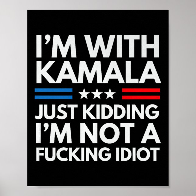 Poster Estou com Kamala só brincando que não sou um Idiot (Frente)