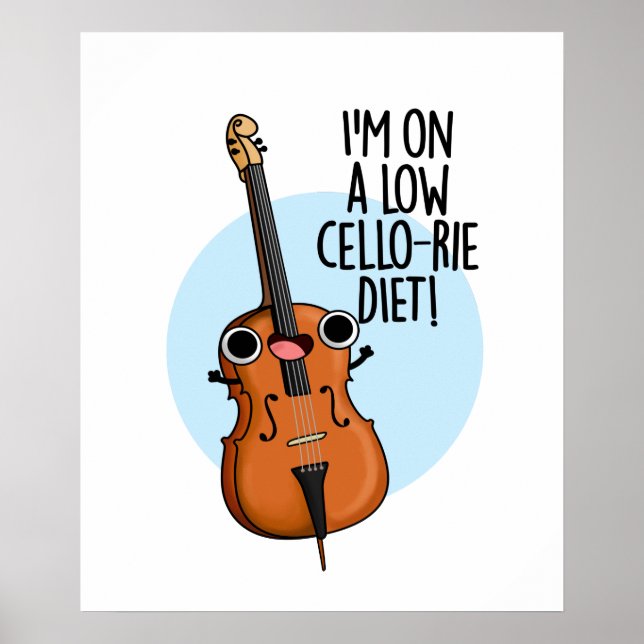 Poster Estou em uma dieta de baixa Cello, Engraçado Cello (Frente)
