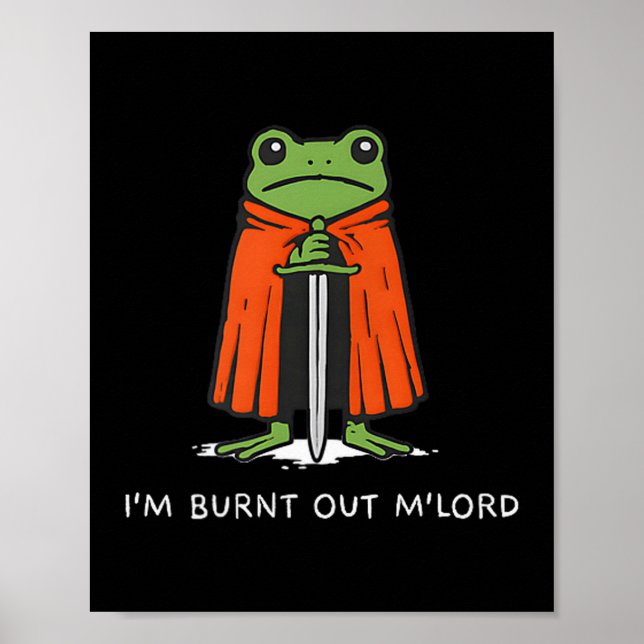 Poster Estou Esgotado Mlord Cavaleiro Engraçado Sapo Meme (Frente)