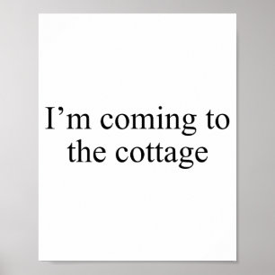 Poster Estou Indo Para A Cabana Camiseta Divertida 