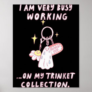 Poster Estou Muito Ocupado Trabalhando Em Minha Coleção D