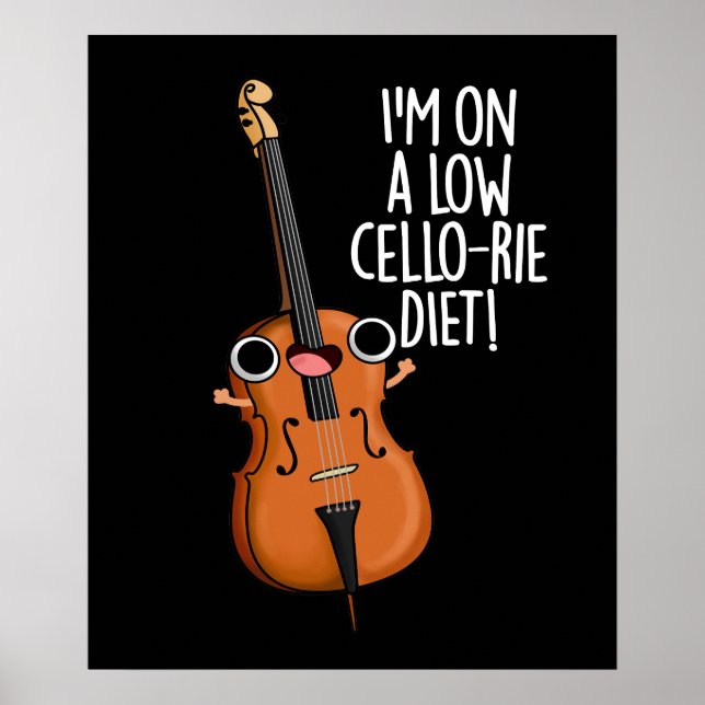 Poster Estou numa dieta baixa Cello-rie Cello Pun Dark BG (Frente)