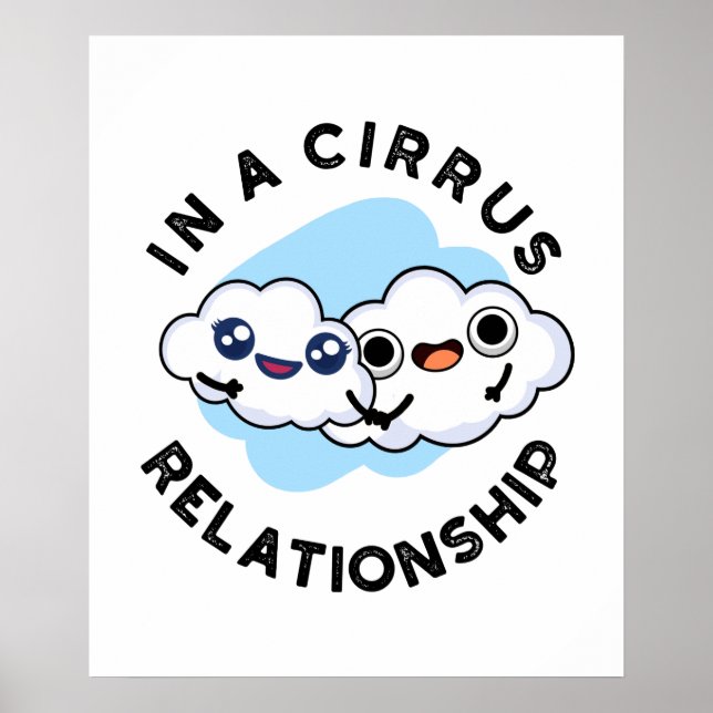 Poster Estou numa relação de Cirrus Engraçado Nuvem Engra (Frente)